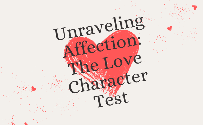 Unraveling Affection: The Love Character Test Free